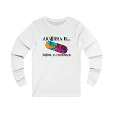 Load image into Gallery viewer, Akathisia is... torture as prescribed - Unisex Long Sleeve Tee
